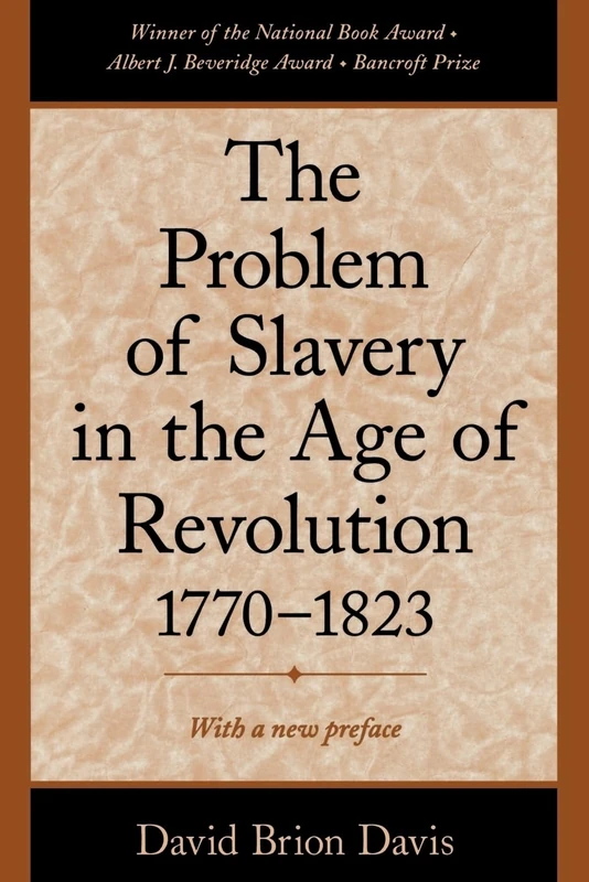 PROBLEM OF SLAVERY IN THE AGE OF REVOLUTION 1770 TO 1823