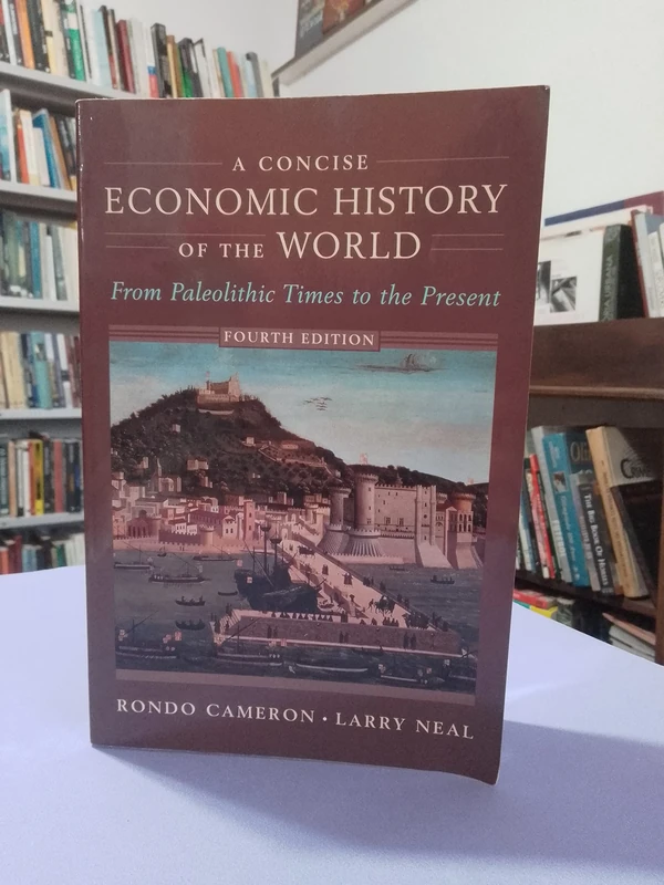 A Concise Economic History of the World: From Paleolithic Times to the Present