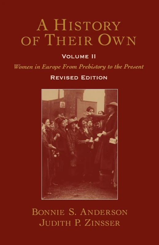 A History of Their Own: Women in Europe from Prehistory to the Present Volume II: Vol 2