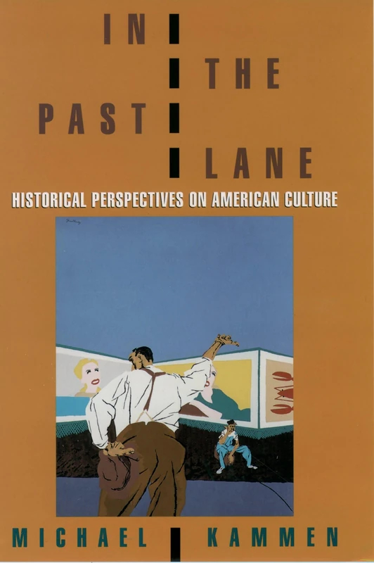 In the Past Lane: Historical Perspectives on American Culture - Image 1