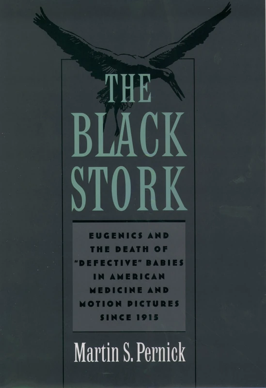 The Black Stork: Eugenics and the Death of "Defective" Babies in American Medicine and Motion Pictures since 1915 - Image 1