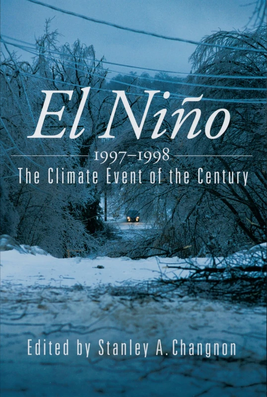 El Ni¿o 1997-1998: The Climate Event of the Century