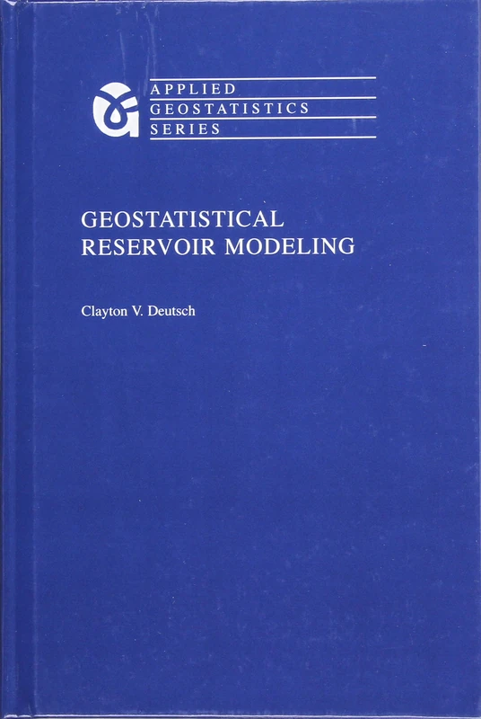 Geostatistical Reservoir Modeling (Applied Geostatistics)