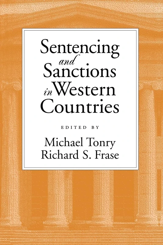 Sentencing and Sanctions in Western Countries (Studies in Crime and Public Policy)