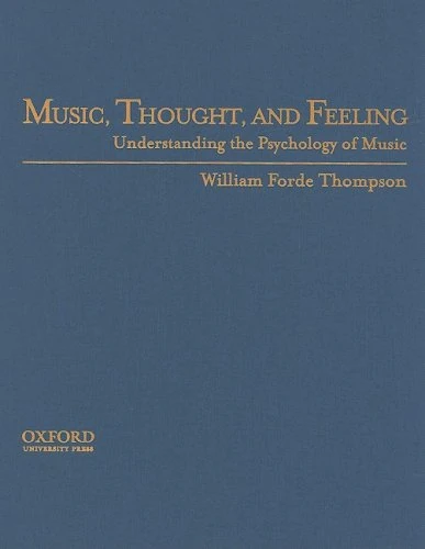 Music, Thought, and Feeling: The Psychology of Music