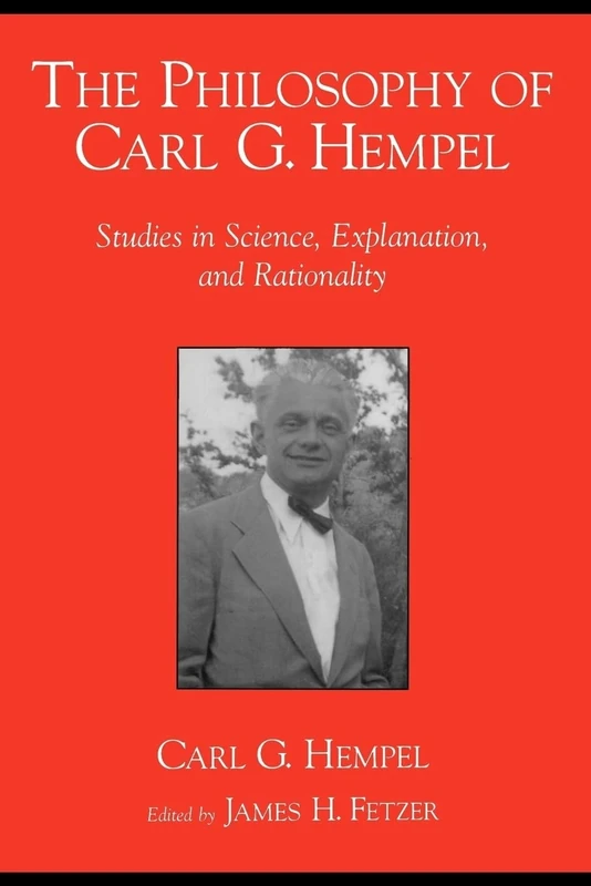 The Philosophy of Carl G. Hempel : Studies in Science, Explanation, and Rationality - Image 1