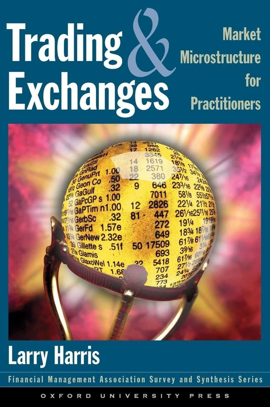 Trading and Exchanges Market Microstructure for Practitioners