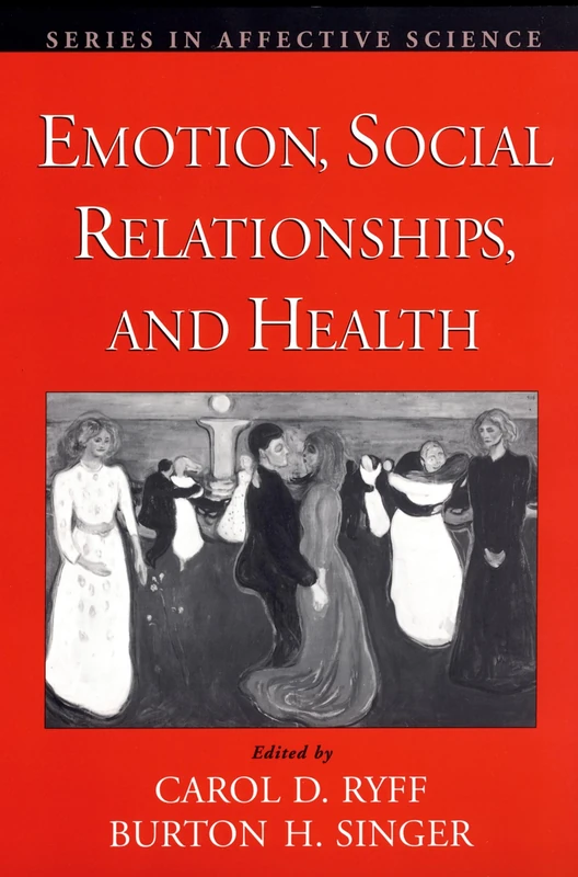 Emotion, Social Relationships, and Health (Series in Affective Science)