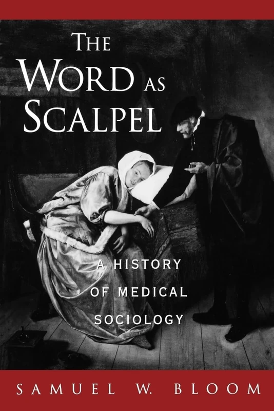 The Word as Scalpel: A History of Medical Sociology - Image 1