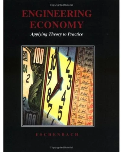 Engineering Economy: Applying Theory to Practice (Engineering Press at OUP S.)