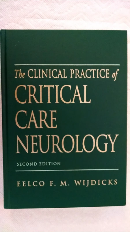 The Clinical Practice of Critical Care Neurology