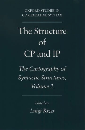 The Structure of CP and IP: Volume 2: v.2 (Oxford Studies in Comparative Syntax)