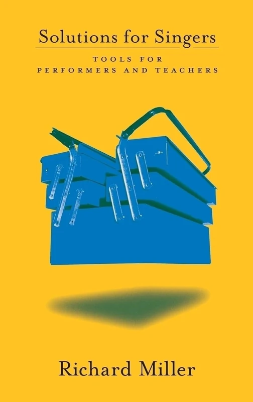 Solutions for Singers: Tools for Every Performer and Teacher