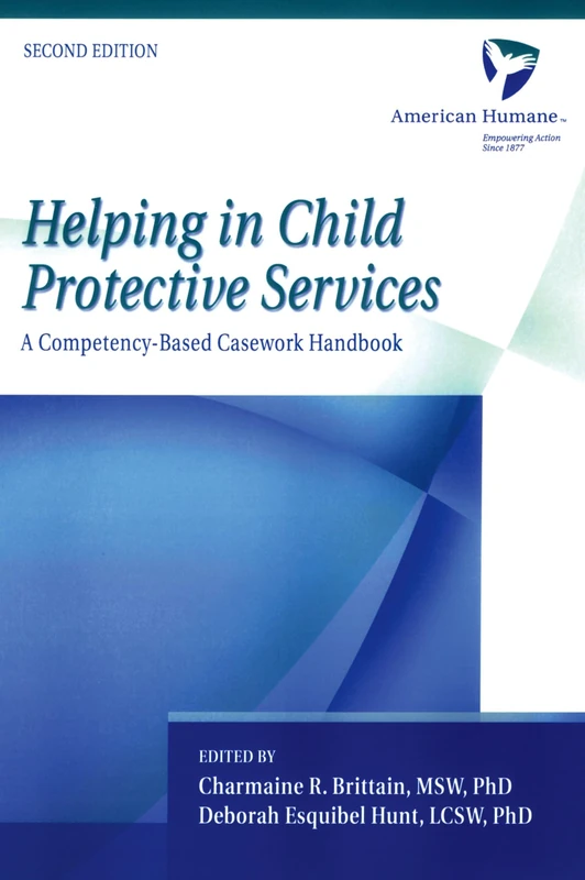 Helping in Child Protective Services: A Competency-Based Casework Handbook Second Edition