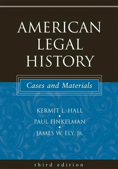 American Legal History: Cases and Materials