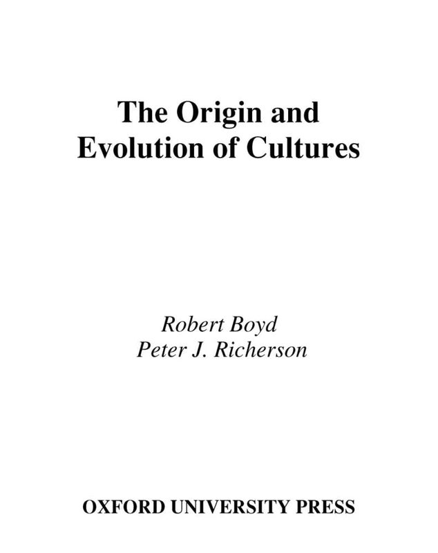 The Origin and Evolution of Cultures (Evolution and Cognition Series)