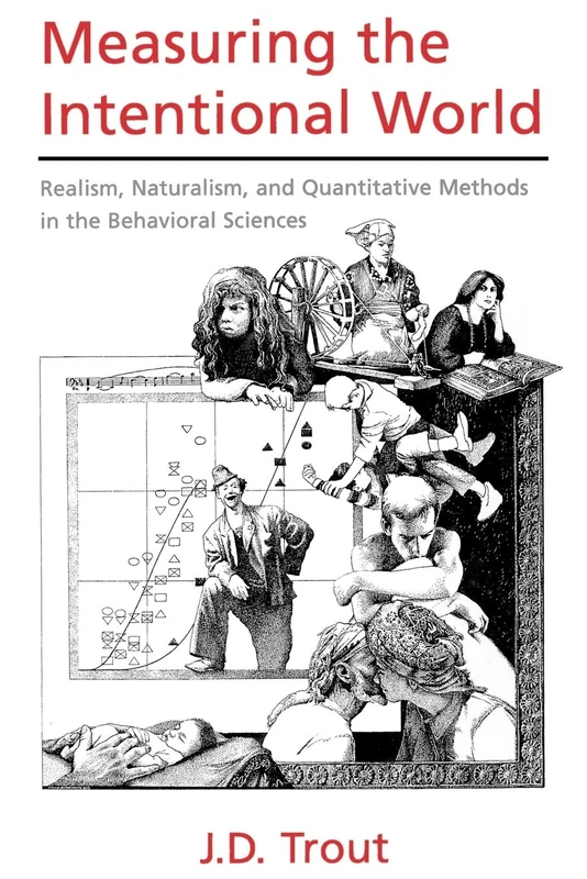 Measuring the Intentional World:Realism, Naturalism, and Quantitative Methods in the Behavioral Sciences