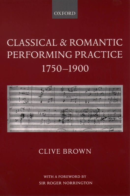 Classical and Romantic Performing Practice 1750-1900: 1750-1900, Paperback