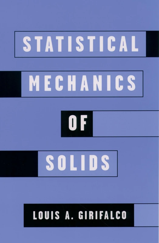 Statistical Mechanics of Solids: 58 (Monographs on the Physics and Chemistry of Materials)