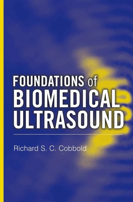 Foundations of Biomedical Ultrasound (Biomedical Engineering)