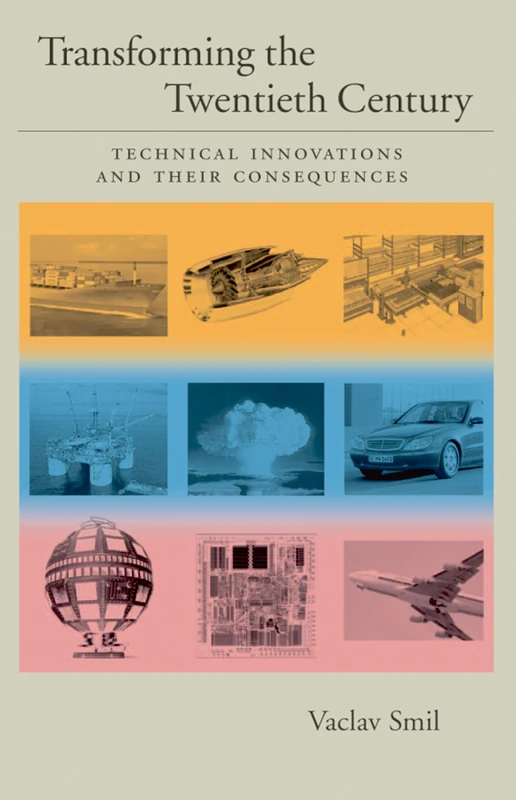 Technical Innovations and Their Consequences (Transforming the Twentieth Century)