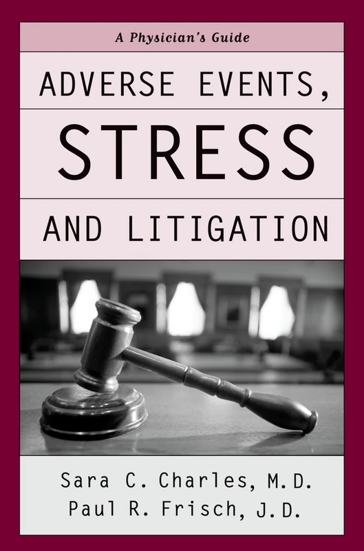 ADVERSE EVENTS STRESS AND LITIGATION: A Physicians's Guide - Image 1