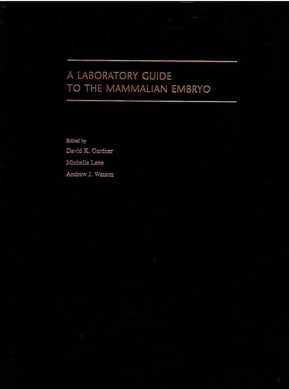 A Laboratory Guide to the Mammalian Embryo
