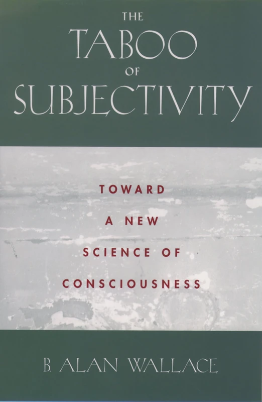 The Taboo of Subjectivity: Toward a New Science of Consciousness