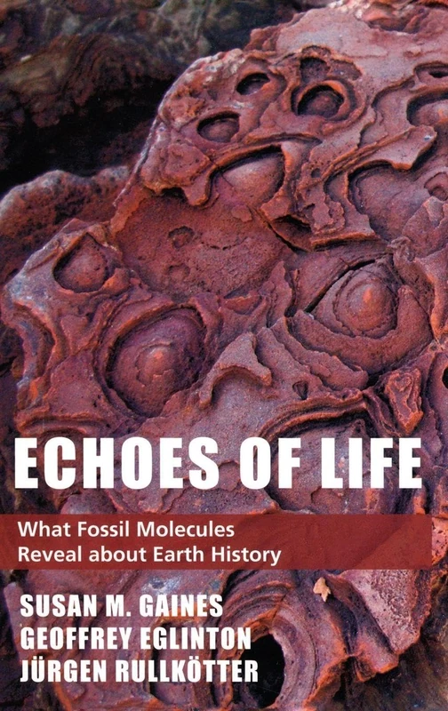 Echoes of Life: What Fossil Molecules Reveal about Earth History - Image 1