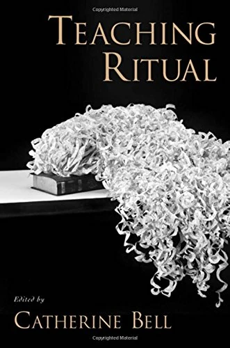 Teaching Ritual (AAR Teaching Religious Studies Series)
