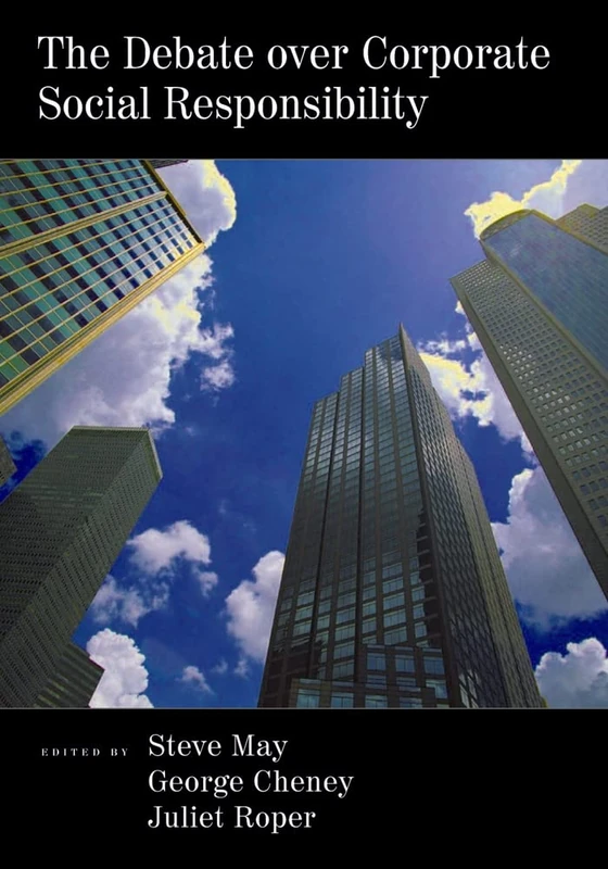 The Debate over Corporate Social Responsibility