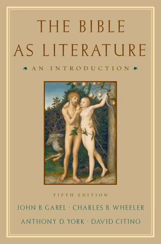 THE BIBLE AS LITERATURE 5TH EDITION: An Introduction