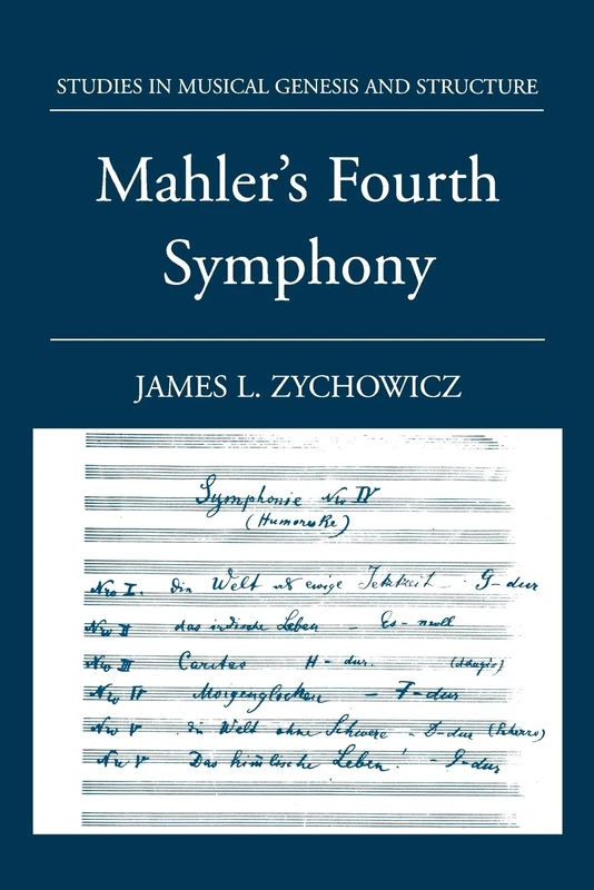 Mahler's Fourth Symphony (Studies in Musical Genesis, Structure & Interpretation)