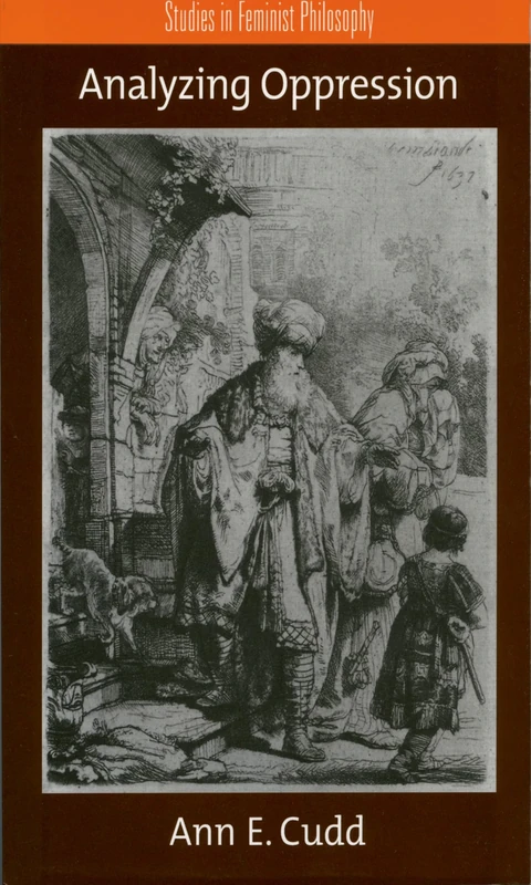 Analyzing Oppression (Studies In Feminist Philosophy)