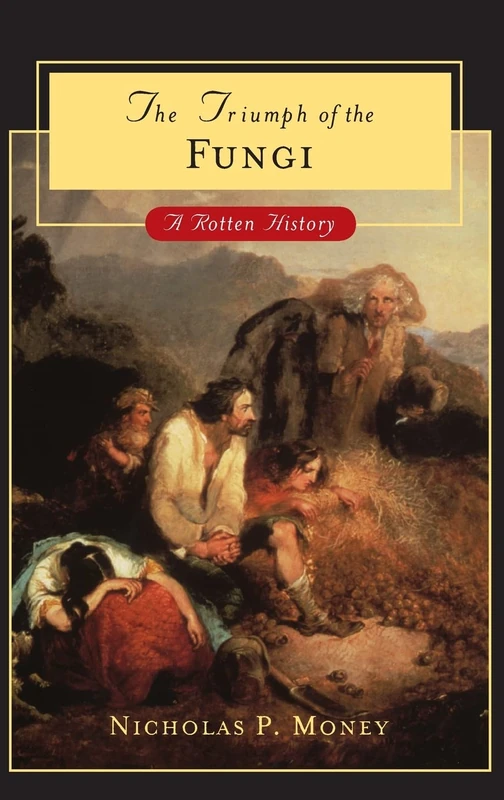Triumph of the Fungi: A Rotten History - Image 1