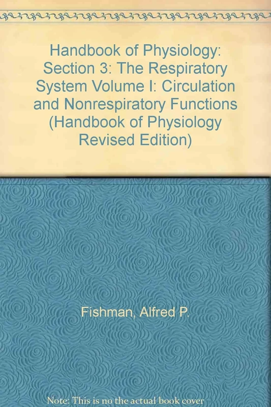 Respiratory System (Section 3) (American Physiological Society Handbook of Physiology)