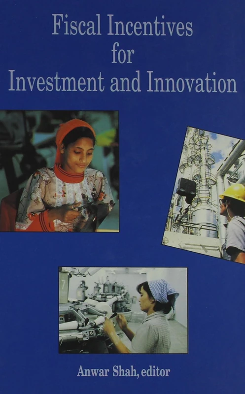 FISCAL INCENTIVES for INVESTMENT & INNOVATION