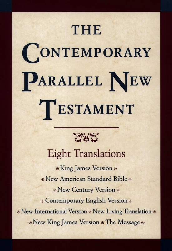 The Contemporary Parallel New Testament: King James Version; New American Standard Bible Updated Edition; New Century Version; Contemporary English ... New King James Version; The Message