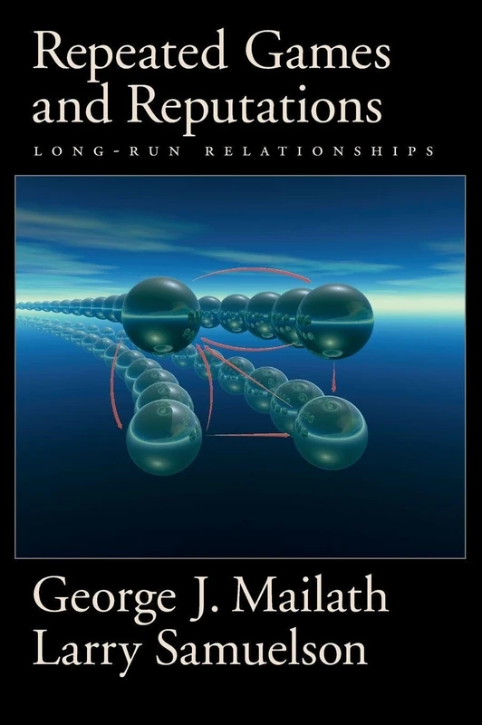 Repeated Games and Reputations: Long-Run Relationships - Image 1
