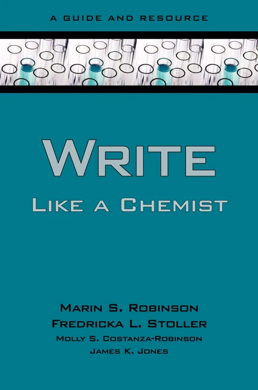 Write Like a Chemist: A Guide and Resource: A Textbook and Resource