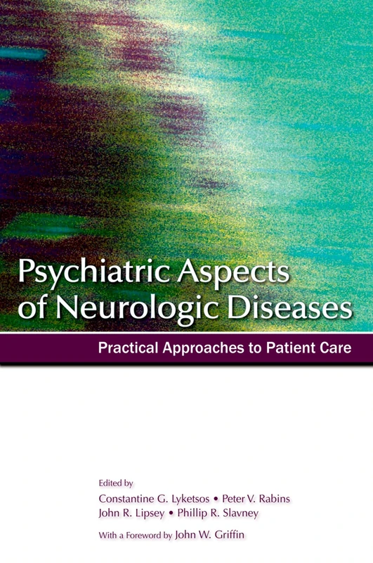 Psychiatric Aspects Of Neurologic Diseases: Practical Approaches to Patient Care