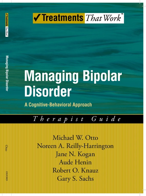Managing Bipolar Disorder: Therapist Guide A cognitive-behavioural approach
