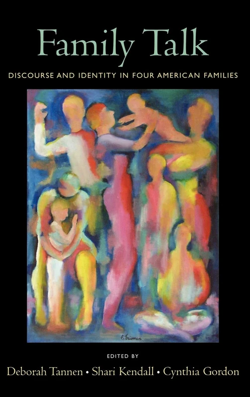 Family Talk: Discourse and Identity in Four American Families