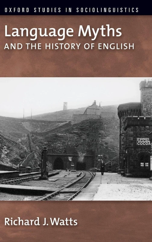 Language Myths and the History of English (Oxford Studies in Sociolinguistics) - Image 1