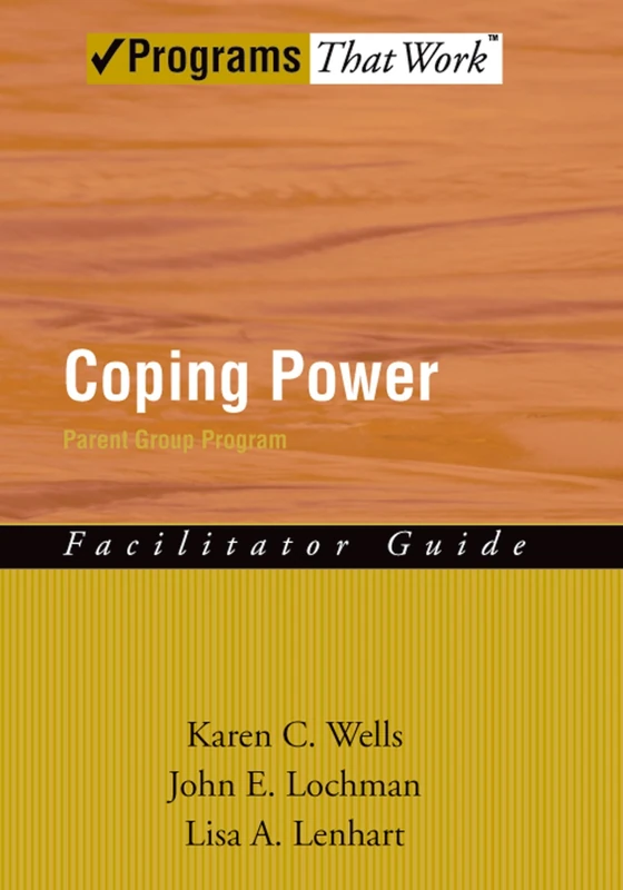Coping Power Parent Group Program: Facilitator Guide