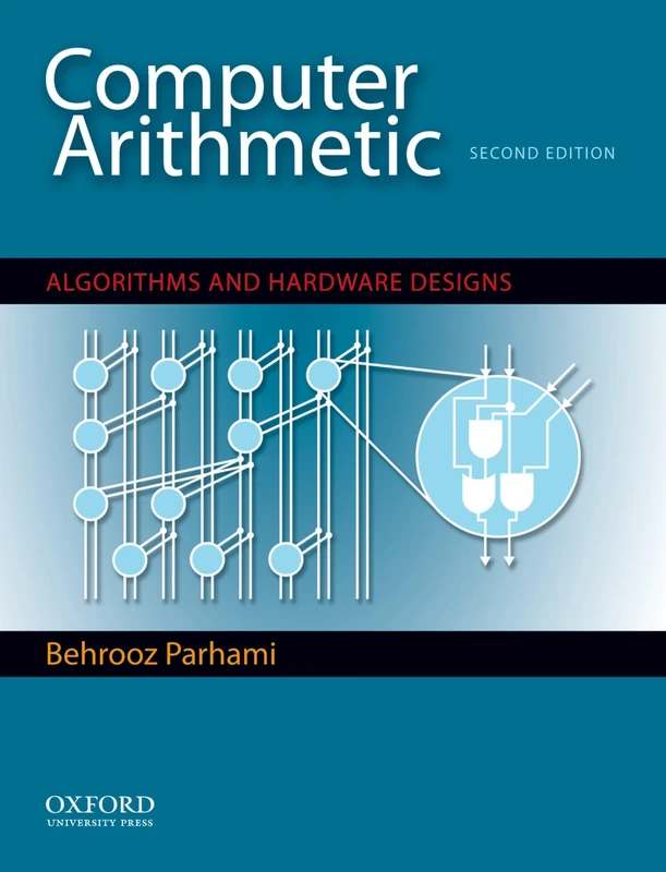 Oxford Computer Arithmetic: Algorithms and Hardware Designs
