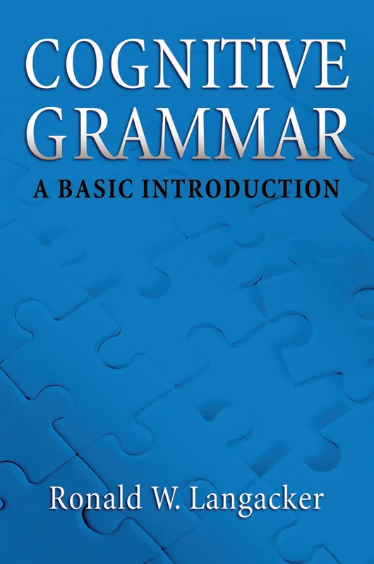 Cognitive Grammar: A Basic Introduction