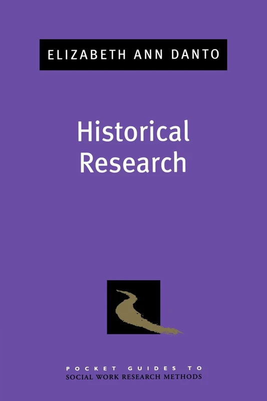 Historical Research (Pkt Gd To Social Work Research Methods)