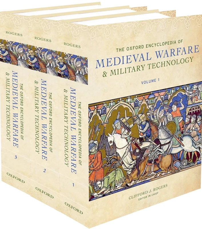 The Oxford Encyclopedia of Medieval Warfare and Military Technology (Set of 3)
