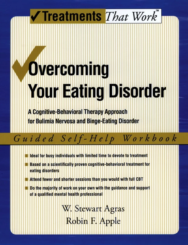 Overcoming Your Eating Disorder: Guided Self-Help Workbook A cognitive-behavioral therapy approach for bulimia nervosa and binge-eating disorder